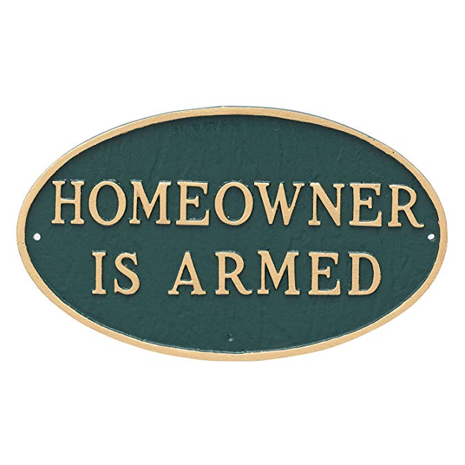 Montague Metal Products Oval Homeowner is Armed Statement Plaque Sign, Hunter Green with Gold Letter, 6